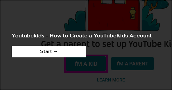 Youtubekids - How To Create A Youtubekids Account